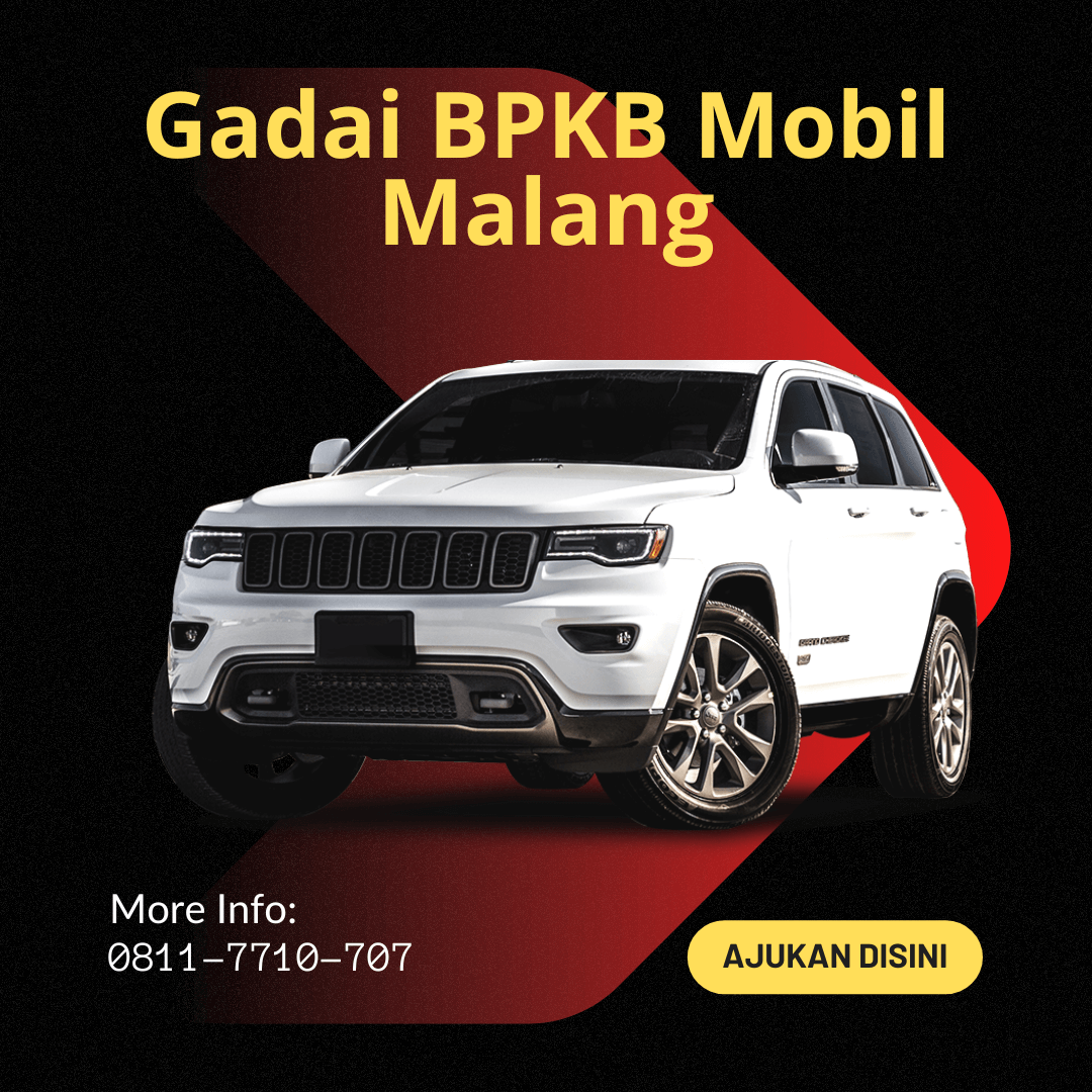 Gadai BPKB Mobil Resmi Bunga Rendah di Malang