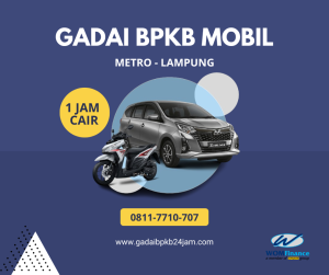 Gadai BPKB Mobil Terpercaya di Metro Lampung