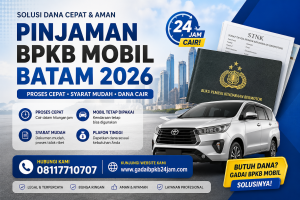 Pinjaman BPKB Mobil Batam 2026