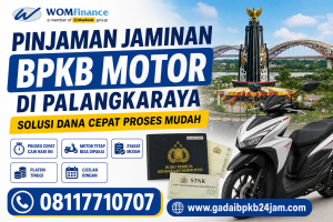 Pinjaman Jaminan BPKB Motor di Palangkaraya
